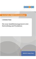 neue Qualitätsmanagement in der Entwicklung und Produktion