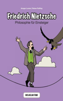 Friedrich Nietzsche: Philosophie fur Einsteiger