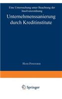 Unternehmenssanierung Durch Kreditinstitute: Eine Untersuchung Unter Beachtung Der Insolvenzordnung