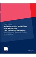 Einsatz Älterer Menschen Zur Reduktion Des Fachkräftemangels