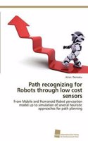 Path Recognizing for Robots Through Low Cost Sensors