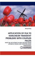 Application of Fea to Nonlinear Transient Problems with Coupled Fields