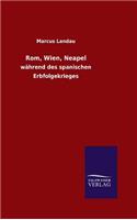Rom, Wien, Neapel