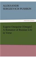 Eugene Oneguine [Onegin] a Romance of Russian Life in Verse