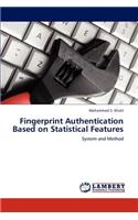Fingerprint Authentication Based on Statistical Features