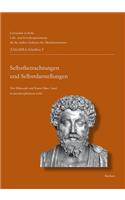 Selbstbetrachtungen Und Selbstdarstellungen - Meditations and Representations