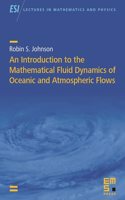 An Introduction to the Mathematical Fluid Dynamics of Oceanic and Atmospheric Flows (ESI Lectures in Mathematics and Physics)