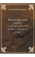 Knowledge and reality A criticism of Mr. F. H. Bradley's Principles of logic: (English)