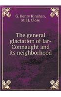 The General Glaciation of Iar-Connaught and Its Neighborhood