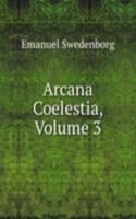 Arcana Coelestia, Volume 3