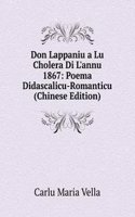 Don Lappaniu a Lu Cholera Di L'annu 1867: Poema Didascalicu-Romanticu (Chinese Edition)
