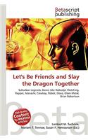 Let's Be Friends and Slay the Dragon Together: (English)