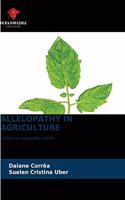 Allelopathy in Agriculture
