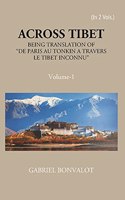 Across Thibet Being: A Translation of De Paris Au Tonkin A Travers Le Tibet Inconnu,