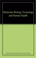 Molecular Biology Toxicology and Human Health