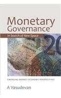 Monetary Governance in Search of New Space