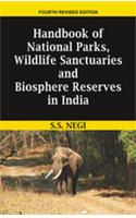 Handbook Of National Parks, Sanctuaries & Biosphere Reserves In India(fourth revised edition)