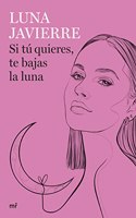 Si tu quieres, te bajas la luna