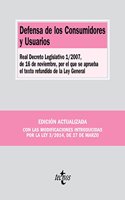 Defensa de los Consumidores y Usuarios: Real Decreto Legislativo 1/2007, de 16 de noviembre, por el que se aprueba el texto refundido de la Ley General