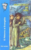 Francisco de Asis: El retorno al Evangelio (Hermano Francisco) (Spanish Edition)