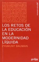 Los retos de la educacion en la modernidad liquida/ The challenges of education in modernity (Pedagogia Socia-txt)