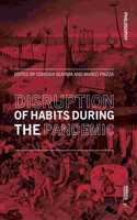 Disruption of Habits During the Pandemic