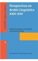 Perspectives on Arabic Linguistics XXIV–XXV