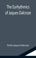 Eurhythmics of Jaques-Dalcroze