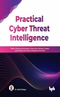 Practical Cyber Threat Intelligence