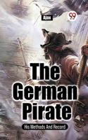 German Pirate His Methods And Record