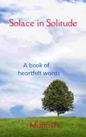 Solace in Solitude - A book of heartfelt words