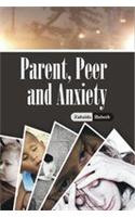 Parent, Peer and Anxiety