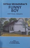 SHYAM SELVADURAI'S FUNNY BOY CRITICAL ESSAYS