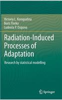 Radiation-Induced Processes of Adaptation