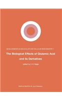 The Biological Effects of Glutamic Acid and Its Derivatives