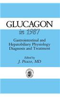 Glucagon in 1987