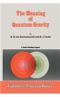 Meaning of Quantum Gravity
