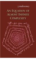 Equation of Almost Infinite Complexity