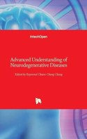 Advanced Understanding of Neurodegenerative Diseases