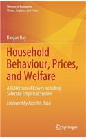 Household Behaviour, Prices, and Welfare