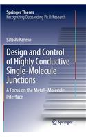 Design and Control of Highly Conductive Single-Molecule Junctions
