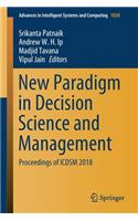 New Paradigm in Decision Science and Management