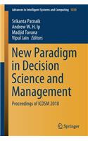 New Paradigm in Decision Science and Management