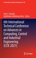 6th International Technical Conference on Advances in Computing, Control and Industrial Engineering (CCIE 2021)