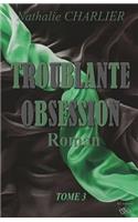 Troublante Obsession