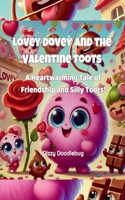 Lovey Dovey and the Valentine Toots