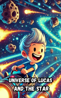 Universe of Lucas and the Star: Children's fantasy and adventure book for kids aged 7 to 10