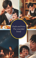 Dads and Sons- The Essential Bond: Children's book, short story, Dad and Son, Father's Day, Loving and Caring, Ideal for young kids and parents, Joys Of Life Publishing, Jasveen Tulsi