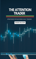 Attention Trader: Strategies for Success in Day Trading