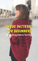 Shrug patterns for beginners